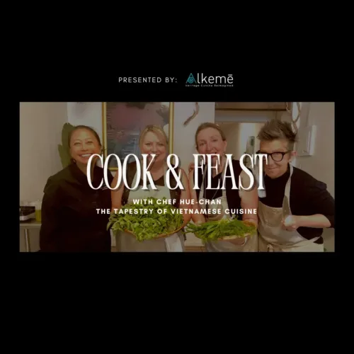 Cook & Feast with Chef Hue-Chan The Tapestry of Vietnamese Cuisine